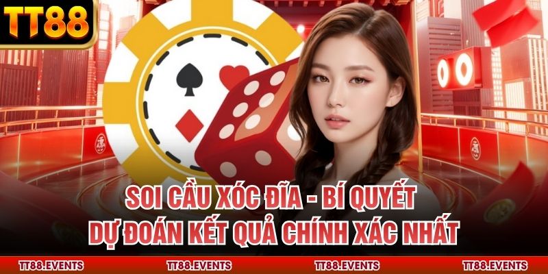 Soi Cầu Xóc Đĩa - Bí Quyết Dự Đoán Kết Quả Chính Xác Nhất
